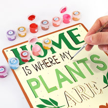 Load image into Gallery viewer, Paint by Numbers Metal Poster - Home is Where My Plants Are
