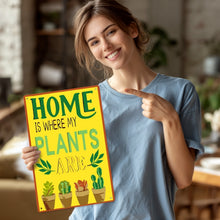 Load image into Gallery viewer, Paint by Numbers Metal Poster - Home is Where My Plants Are
